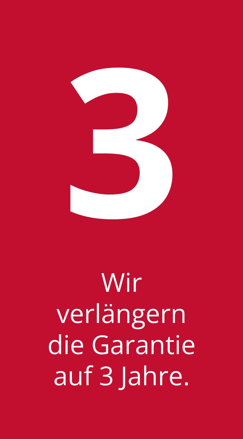 Wir verlängern die Garantie auf 3 Jahre